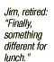 Jim's Quote